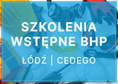 CEDEGO - szkolenia wstępne BHP, uprawnienia elektryczne tzw. kurs SEP, kurs na wózki widłowe